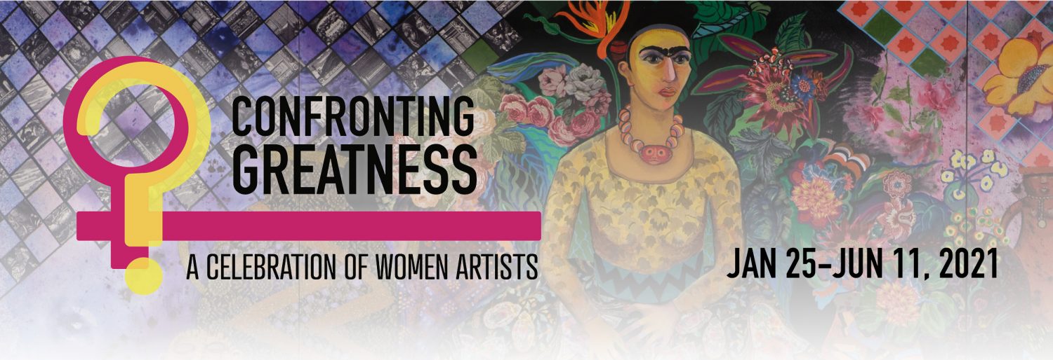 Confronting Greatness: A Celebration of Women Artists