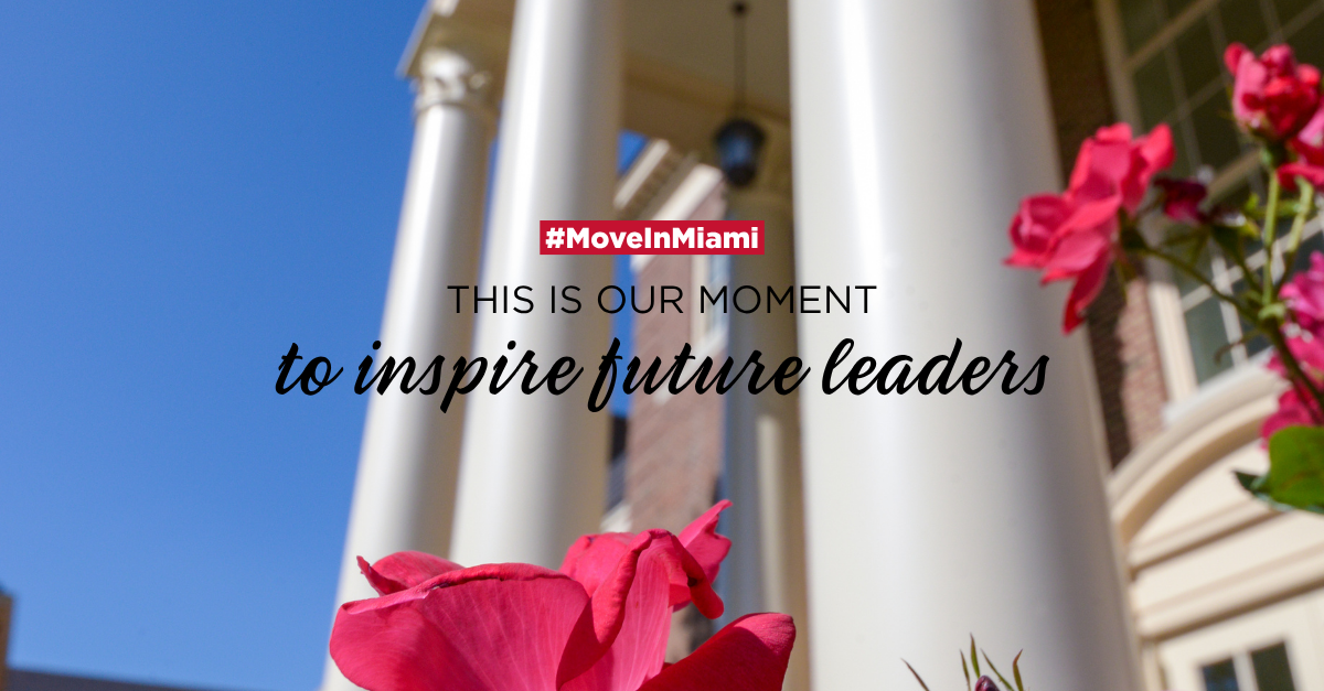 Collonade facade of Farmer School of Business superimposed with text, Move In Miami, this is our moment to inspire future leaders