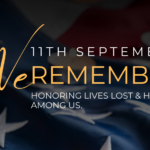 11th September We Remember. Honoring lives lost and heroes among us.