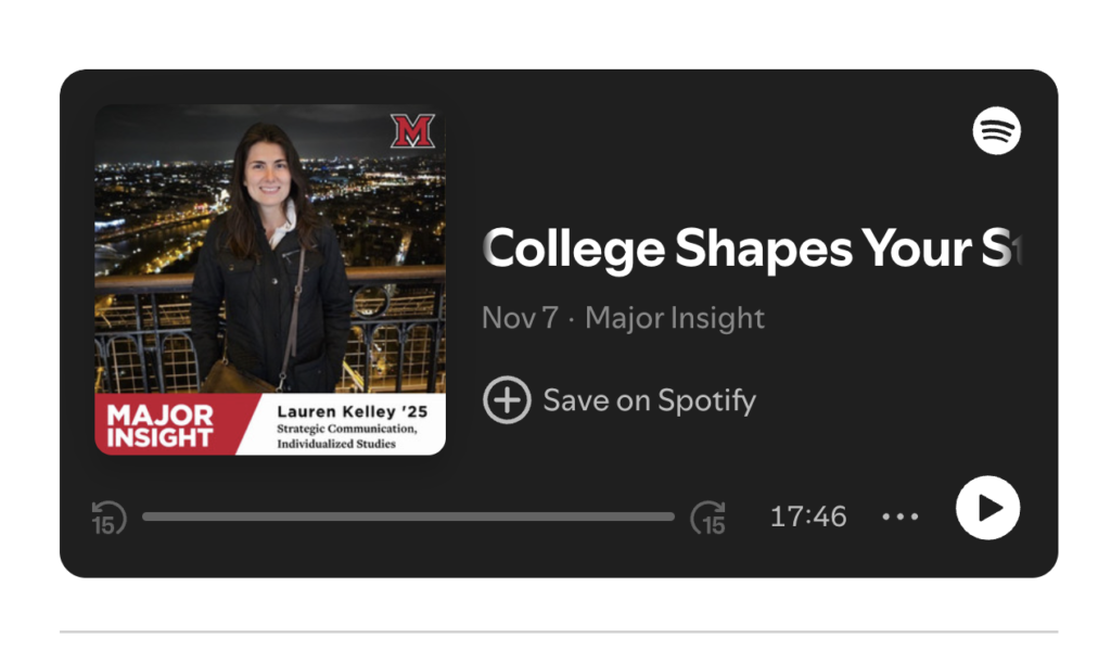 Screenshot of a Spotify podcast episode from the Major Insight series: College Shapes Your Story
