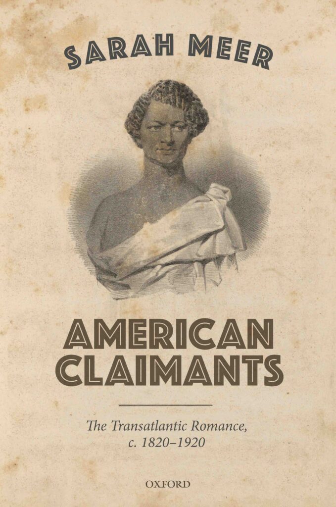 Cover of Sarah Meer Book, American Claimants, The Transatlantic Romance, c 1820-1920 featuring news print photos of black woman in off the shoulder white dress