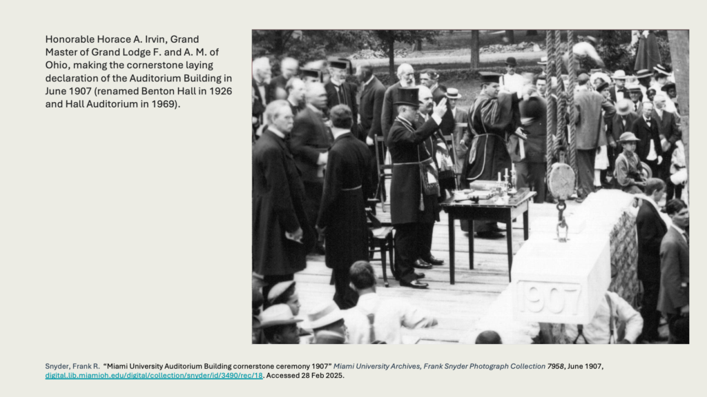 Honorable Horace A. Irvin, Grand Master of Grand Lodge F. and A. M. of Ohio, making the cornerstone laying declaration of the Auditorium Building in June 1907 (renamed Benton Hall in 1926 and Hall Auditorium in 1969).