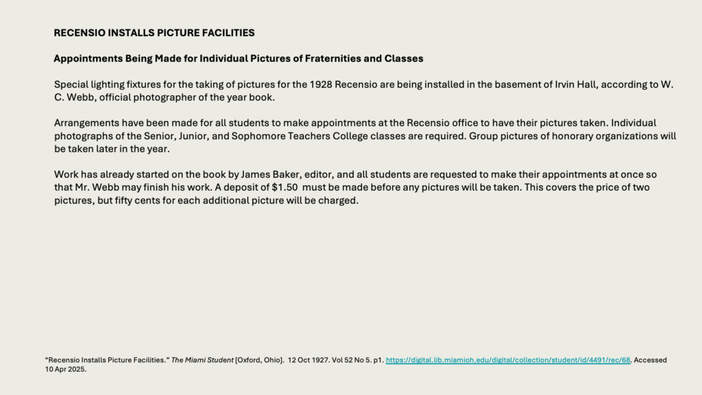 RECENSIO INSTALLS PICTURE FACILITIES

Appointments Being Made for Individual Pictures of Fraternities and Classes

Special lighting fixtures for the taking of pictures for the 1928 Recensio are being installed in the basement of Irvin Hall, according to W. C. Webb, official photographer of the year book.

Arrangements have been made for all students to make appointments at the Recensio office to have their pictures taken. Individual photographs of the Senior, Junior, and Sophomore Teachers College classes are required. Group pictures of honorary organizations will be taken later in the year.

Work has already started on the book by James Baker, editor, and all students are requested to make their appointments at once so that Mr. Webb may finish his work. A deposit of .50  must be made before any pictures will be taken. This covers the price of two pictures, but fifty cents for each additional picture will be charged.