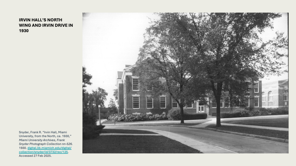 IRVIN HALL’S NORTH WING AND IRVIN DRIVE IN 1930