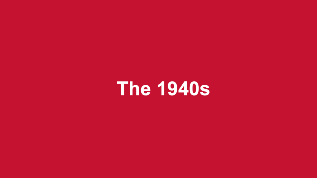 The 1940s