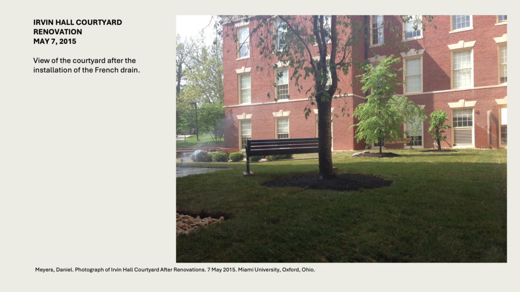IRVIN HALL COURTYARD  RENOVATION
MAY 7, 2015

View of the courtyard after the installation of the French drain.