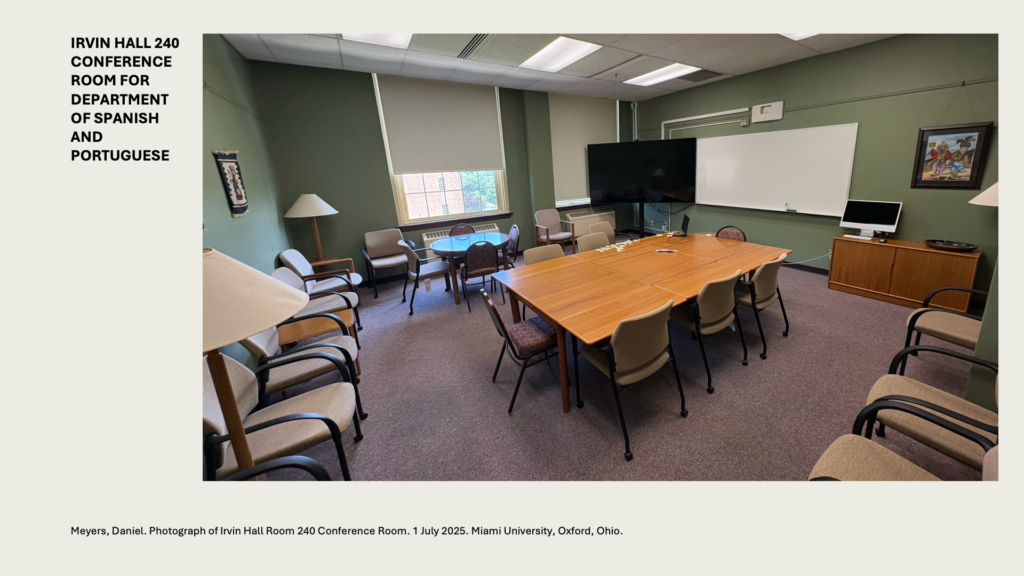 IRVIN HALL 240
CONFERENCE ROOM FOR
DEPARTMENT OF SPANISH AND PORTUGUESE
