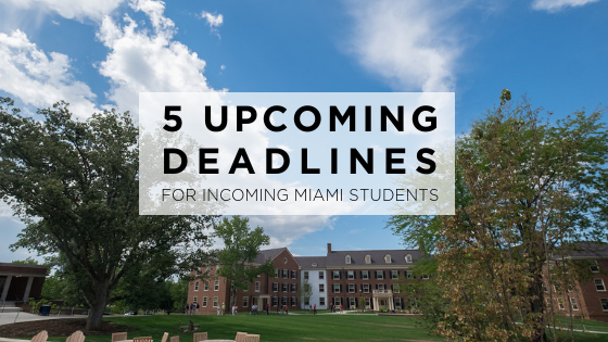 5 Upcoming Deadline for incoming Miami Students